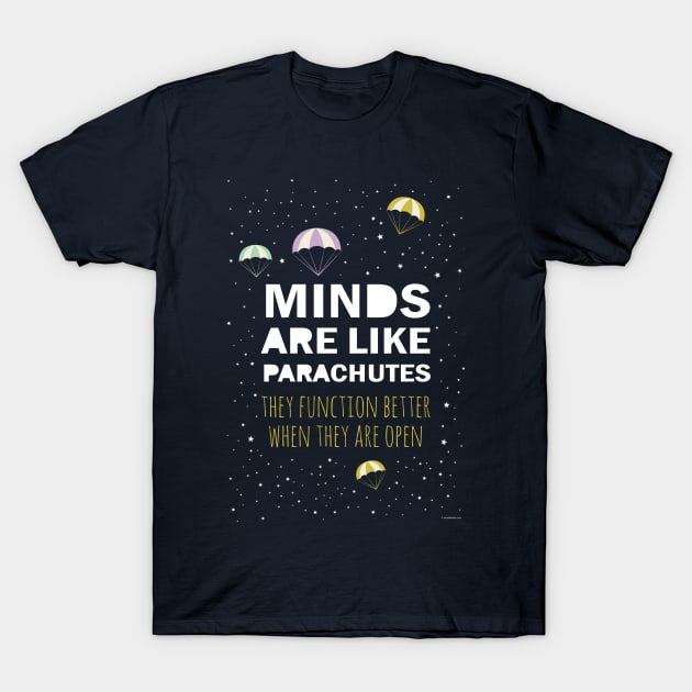 Quote: Open Mind - Parachutes T-Shirt by ImproveYourself